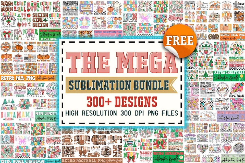 Get The Mega PNG Sublimation Bundle for free[326 Graphics valued at $434]