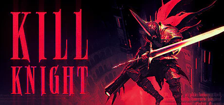 Get Epic Game Kill Knight for free[Windows]