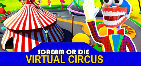 Get Steam Game Scream or Die - Virtual Circus for free[Windows, macOS, Linux]