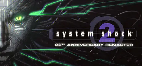 Epic game System Shock 2 25th Anniversary Remaster — Free Giveaway (Worth $13.29)