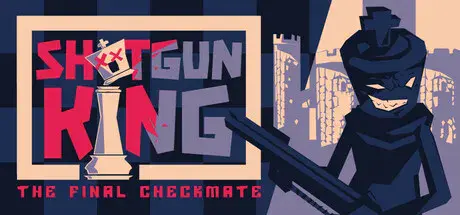 Limited time get Epic 游戏 Shotgun King The Final Checkmate for free[iOS, Android][$22.00 -> Free]