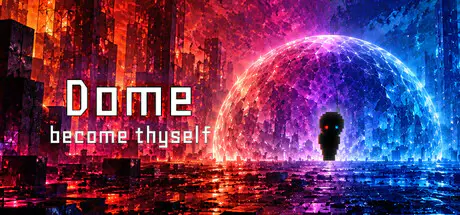 Steam game Dome Become Thyself — Free Giveaway (Worth $29.99)