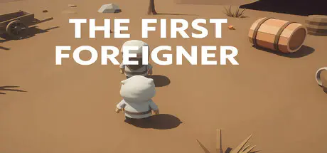 Steam game The First Foreigner — Free Giveaway (Worth $29.99)