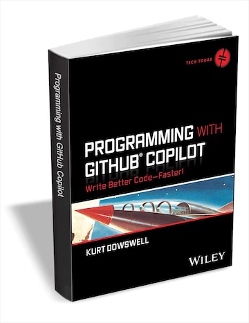 Get eBook Programming with GitHub Copilot: Write Better Code--Faster! for free[$48 -> Free]